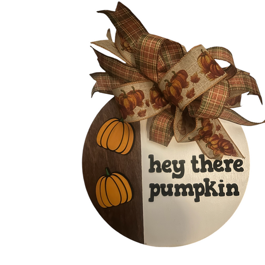 Door sign-hey there pumpkin